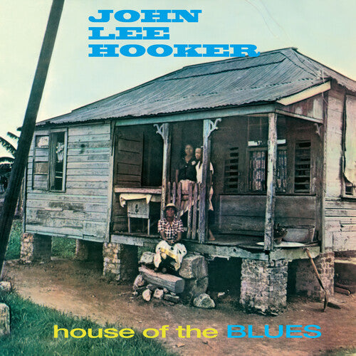 Hooker, John Lee: House Of The Blues - Limited 180-Gram Blue Colored Vinyl with Bonus Tracks