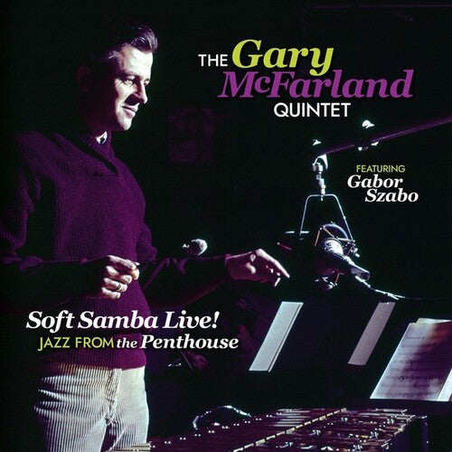 McFarland, Gary: Soft Samba Live! Jazz From The Penthouse