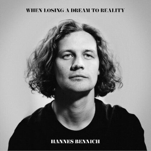 Bennich, Hannes: When Losing A Dream To Reality