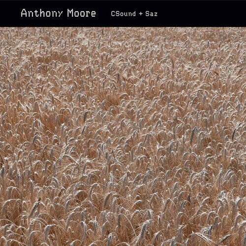 Moore, Anthony: C-Sound + Saz