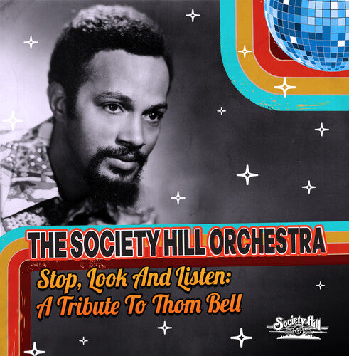 Society Hill Orchestra, the: Stop, Look And Listen: A Tribute To Thom Bell