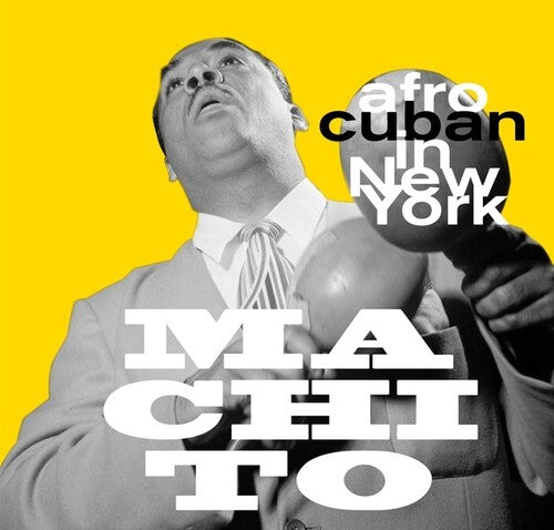 Machito: Afro-Cuban In New York