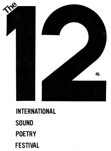 12th Annual International Sound Poetry / Var: The 12th Annual International Sound Poetry Festival