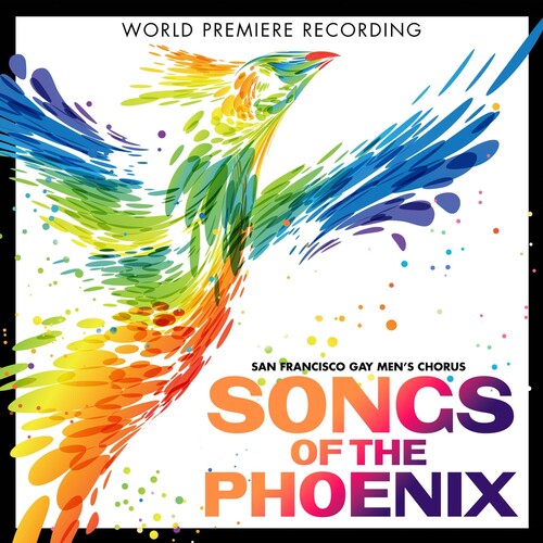 San Francisco Gay Men's Chorus: Songs of the Phoenix