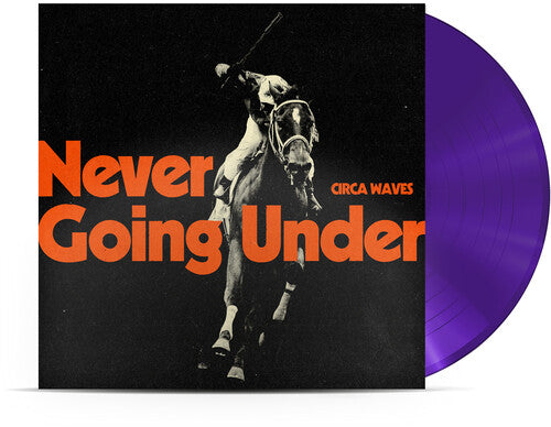 Circa Waves: Never Going Under - Purple