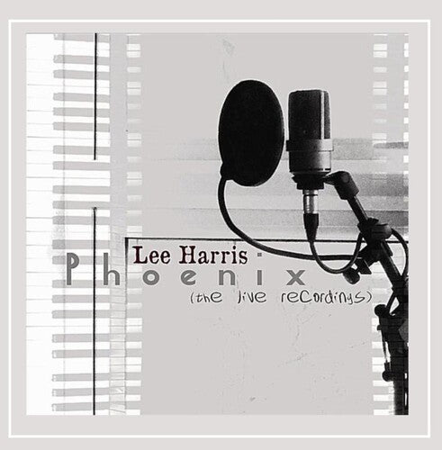 Harris, Lee: Phoenix - The Live Recordings
