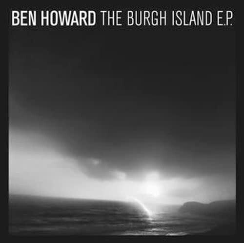 Howard, Ben: Burgh Island: 10th Anniversary
