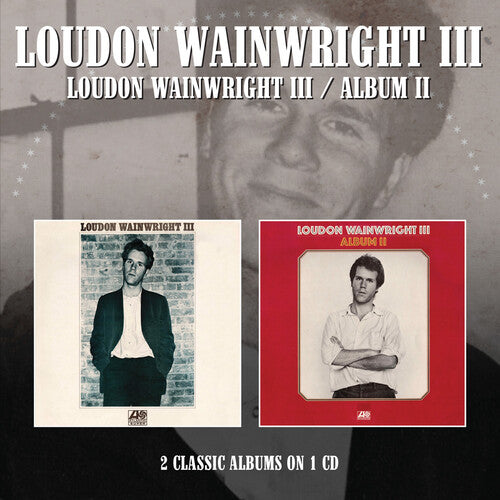 Wainwright III, Loudon: Loudon Wainwright III / Album II