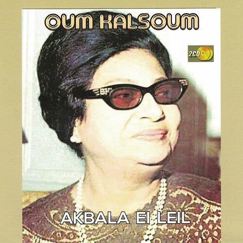 Kalsoum, Oum: Akba El Leil