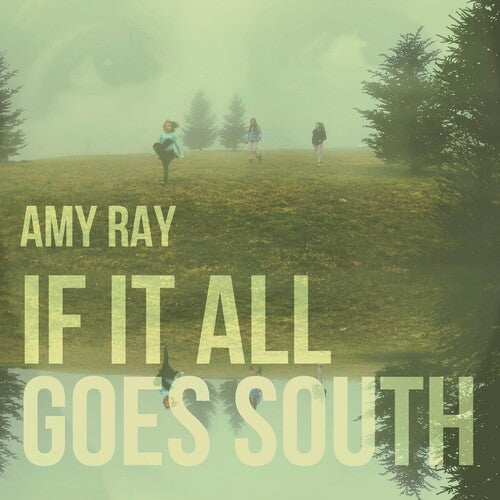 Ray, Amy: If It All Goes South