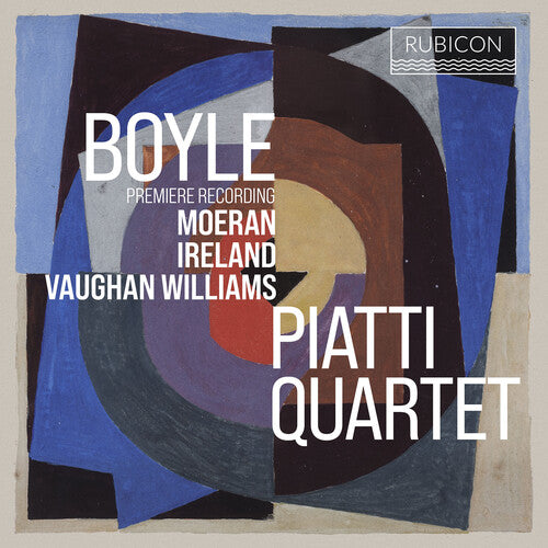 Piatti Quartet: Boyle, Moeran, Ireland & Vaughan Williams