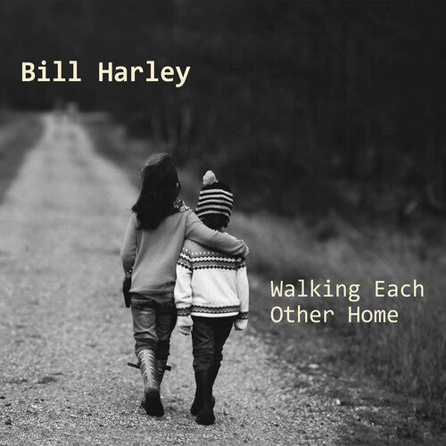 Harley, Bill: Walking Each Other Home