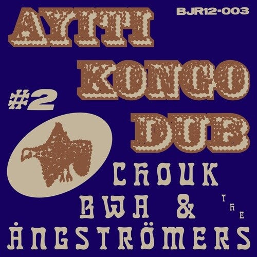 Bwa, Chouk / Angstromers: Ayiti Kongo Dub #2