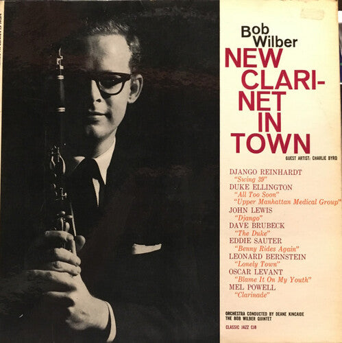 Wilber, Bob / Byrd, Charlie: New Clarinet In Town - Remastered