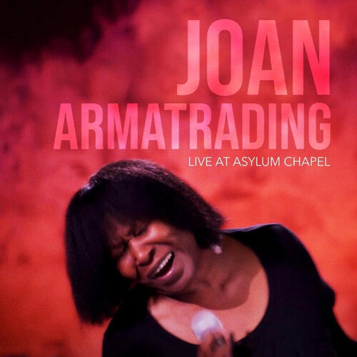 Armatrading, Joan: Live At Asylum Chapel