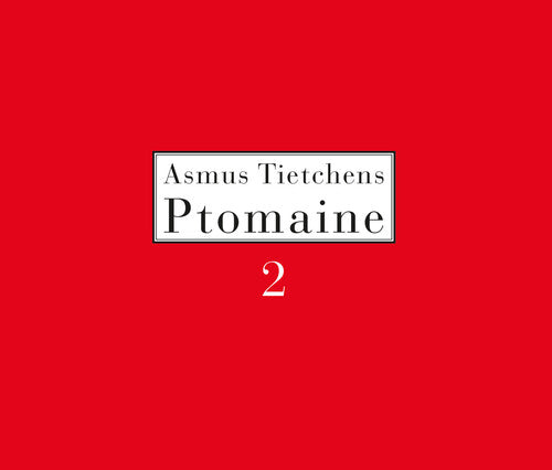 Asmus Tietchens: Ptomaine 2