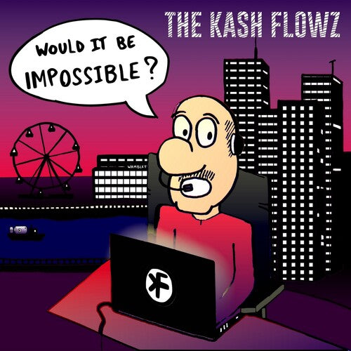 Kash Flowz: Would It Be Impossible