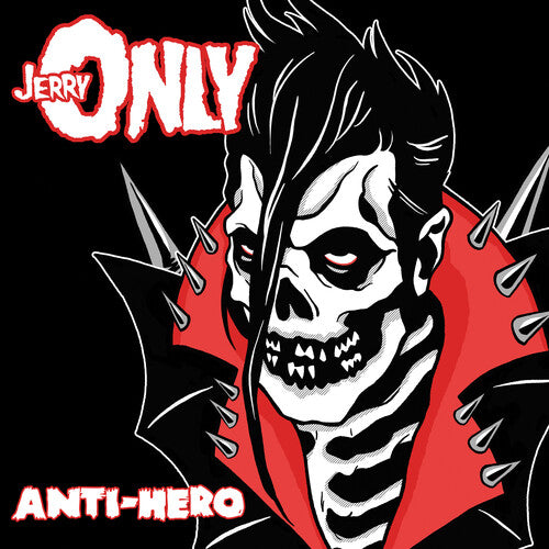 Jerry Only: Anti-hero