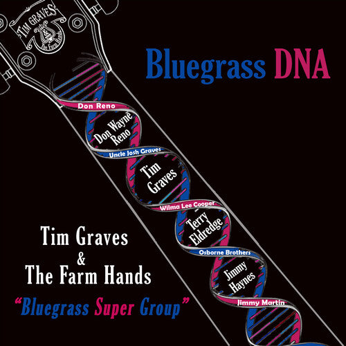 Graves, Tim & the Farm Hands: Bluegrass Dna