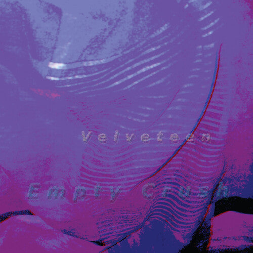 Velveteen: Empty Crush