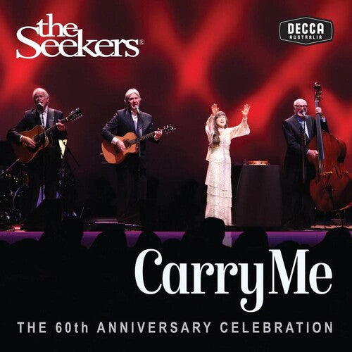 Seekers: Carry Me: 60th Anniversary