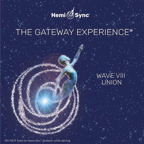 Hemi-Sync: Gateway Experience Wave 8: Union