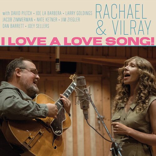 Rachel & Vilray: I Love A Love Song!