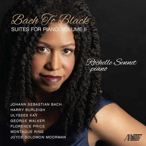 Sennet, Rochelle: Bach To Black: Suites For Piano, Vol. 2