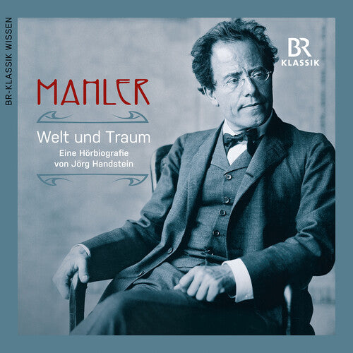 Mahler / Wachtveitl / Dumont: Welt und Traum (World & Dream)