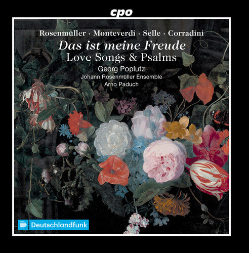 Bernhard / Poplutz / Johann Rosenmuller Ensemble: Love Songs & Psalms