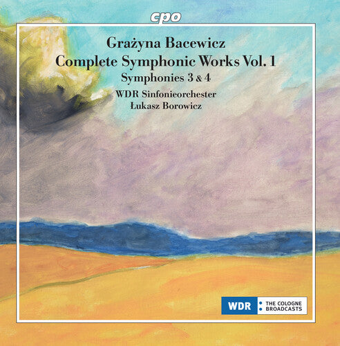 Bacewicz / Wdr Sinfonieorchester: Symphonies Nos. 3 & 4