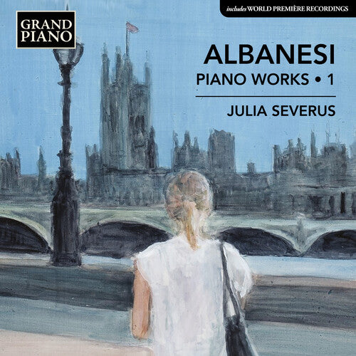 Albanesi / Severus: V1: Piano Works