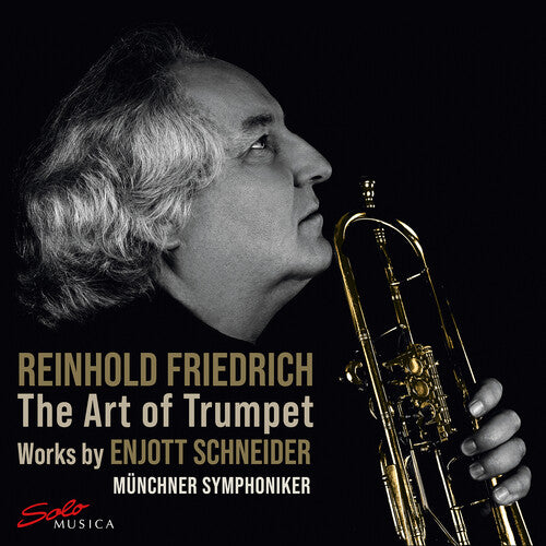 Schneider / Friedrich / Munchner Symphoniker: Art of Trumpet