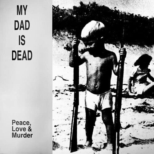 My Dad Is Dead: Peace, Love & Murder