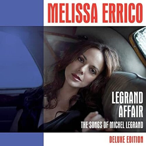 Errico, Melissa: Legrand Affair-The Songs of Michel Legrand - Deluxe Edition