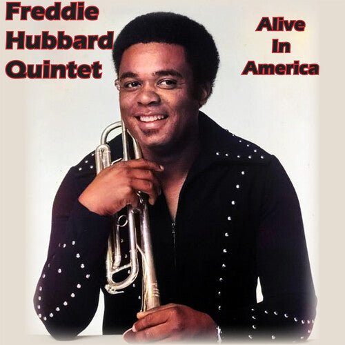 Hubbard, Freddie: Alive in America