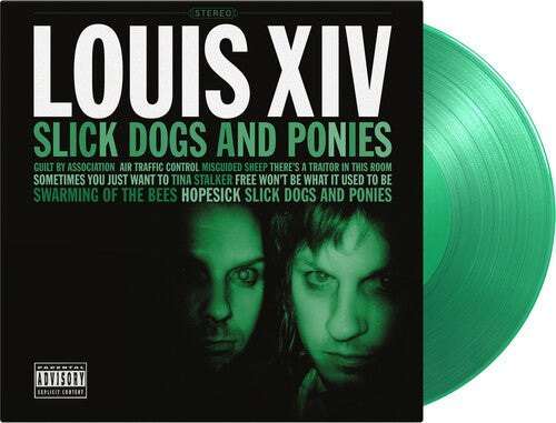 Louis XIV: Slick Dogs & Ponies - Limited 180-Gram Translucent Green Colored Vinyl