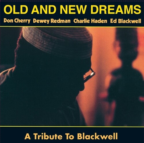 Old & New Dreams: A Tribute To Blackwell