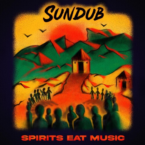 Sundub: SPIRITS EAT MUSIC