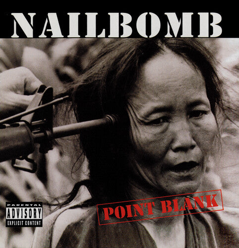 Nailbomb: Point Blank - Plus Six Bonus Tracks