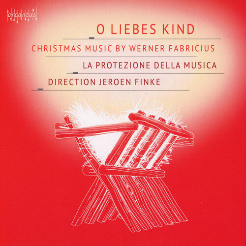 Fabricius, Werner / La Protezione Della Musica: O liebes Kind - Christmas Musi