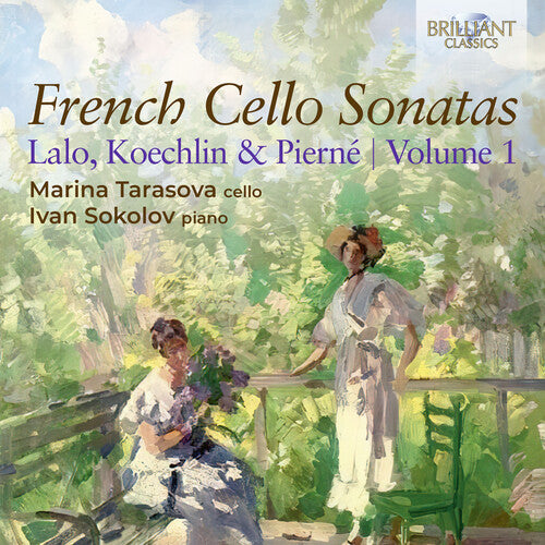 Koechlin / Lalo / Tarasova: V1: French Cello Sonatas