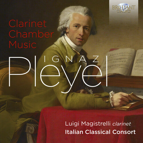 Pleyel / Magistrelli / Italian Classical Consort: Clarinet Chamber Music