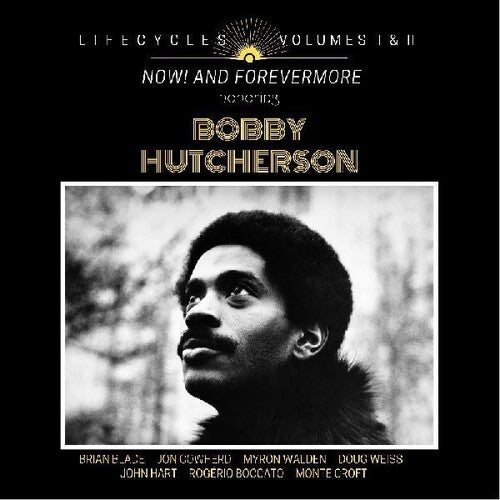Blade, Brian: LIFECYCLES Volumes 1 & 2 : Now! and Forever More Honoring Bobby   Hutcherson