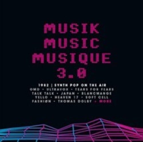 Musik Music Musique 3.0: 1982 Synth Pop on the Air: Musik Music Musique 3.0: 1982 Synth Pop On The Air