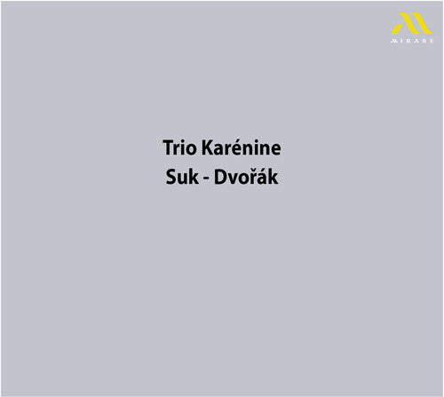 Trio Karenine: Suk - Dvorak