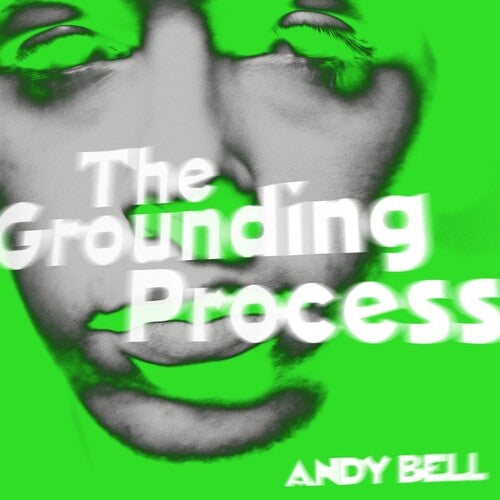 Bell, Andy: The Grounding Process