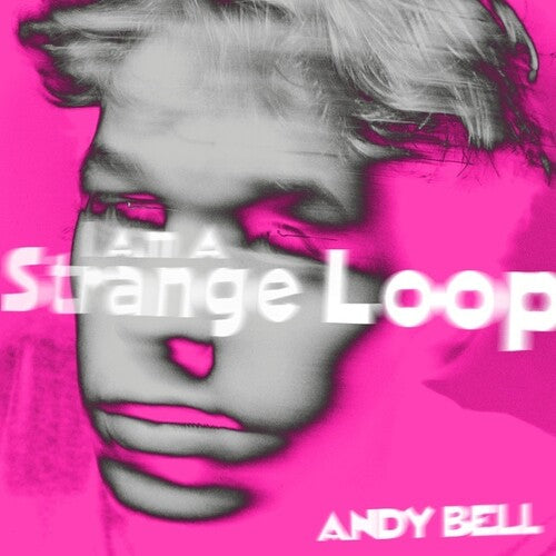 Bell, Andy: I Am A Strange Loop