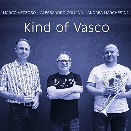 Vezzoso, Marco / Collina, Alessandro: Kind Of Vasco