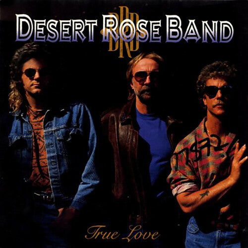 Desert Rose Band: True Love